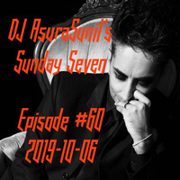 DJ AsuraSunil's Sunday Seven #60 - 20191006 by AsuraSunil