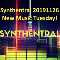 Synthentral 20191126 New Music Tuesday by Synthentral