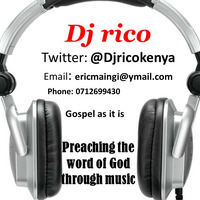 Dj rico - Mwema Mixtape{0712699430} by Itsdjrico