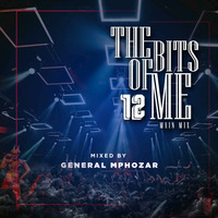 The Bits Of Me Episode #12 (Main Mix) by General Mphozar by The Bits Of Me