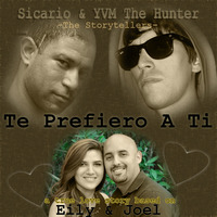 Sicario &amp; YVM The Hunter - Te Prefiero A Ti by Sicario