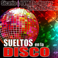 Sicario &amp; YVM The Hunter Ft. Lírica And Flow - Sueltos En La Disco[2015] by Sicario