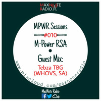 MPWR Sessions #010: Tebza TBG (Guest Mix) by MaxNote Media