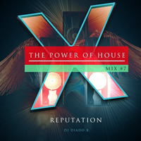 The Power Of House Session 7 by DJ DIADO X