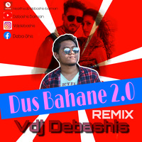 Dus Bahane 2.0 Remix Baaghi 3 VDJ Debashis by VDj Debashis