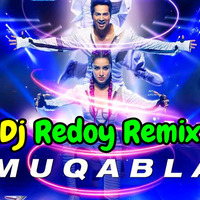 Muqabala (Super Dance Remix) Dj Redoy by Dj Redoy
