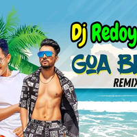 Goa Beach (Official Remix) Dj Redoy by Dj Redoy