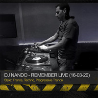 ☣️ RF002 ➤ DJ NANDO - REMEMBER LIVE 16-03-2020 (Trance, Techno) by Remember Factory