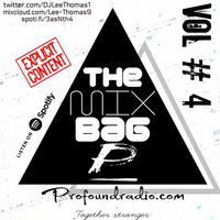 The MIX Bag Vol 4 Featured on ProfoundRadio.com 09.04.20 by Lee Thomas