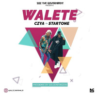 CZYA ft STARTONE-Walete (www.nafeeltz.com) by Nafeeltz Music