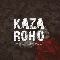 Meyda Ft. Centiago - Kaza Roho by Nafeeltz Music