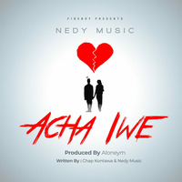 Nedy Music - Acha iwe (nafeeltz.com) by Nafeeltz Music