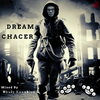 2020Mix1-DREAM CHASER mixed by Nkuly Knuckles by Nkuly Knuckles