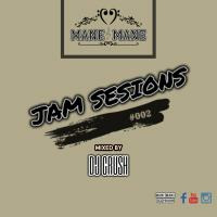 Mane Mane Jam Sessions #002 Mixed by DJ Crush by Dj Crush