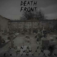 Death Front - song for human extinction by Death Front