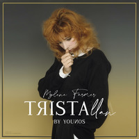 Mylène Farmer - Trist’Allan (Younos Mix) by Younos RemiXes