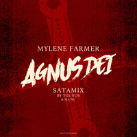 Mylène Farmer - Agnus Deï (SataMix) By Younos &amp; Ma’Nu by Younos RemiXes