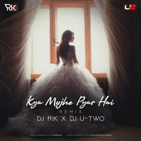 Kya Mujhe Pyar Hai Remix Ft. Dj Rik x Dj U-Two (hearthis.at) by REM!X STORE