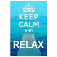 Keep Calm and Relax by miep