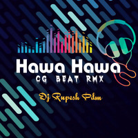 Hawa Hawa - Mubarakan - Dj Rupesh Pdm 2020 by Rupesh Netam Gond