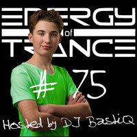 EoTrance #75 - Energy of Trance - hosted by DJ BastiQ by Energy of Trance