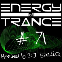 EoTrance #71 - Energy of Trance - hosted by DJ BastiQ by Energy of Trance