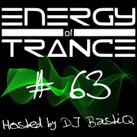 EoTrance #63 - Energy of Trance - hosted by DJ BastiQ by Energy of Trance