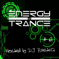 EoTrance #61 - Energy of Trance - hosted by DJ BastiQ by Energy of Trance