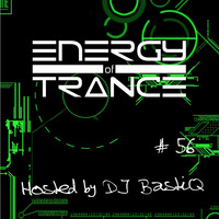 EoTrance #56 - Energy of Trance - hosted by DJ BastiQ by Energy of Trance