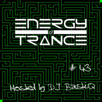 EoTrance #43 - Energy of Trance - hosted by DJ BastiQ by Energy of Trance