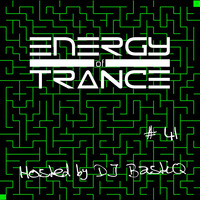 EoTrance #41 - Energy of Trance - hosted by DJ BastiQ by Energy of Trance