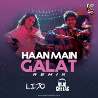 Haan Main Galat (Remix) - DJ Lijo x DJ Chetas by Repost Mafia