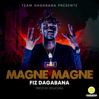 FIZ DAGABANA - MAGNE MAGNE by OKELEDO