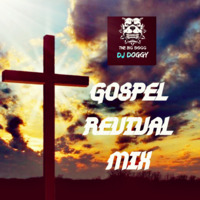 DJ Doggy - Gospel Revival Mix by DJ Doggy