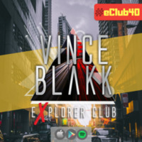 Vince Blakk - Explorer Club #eClub 40 by greatdrake