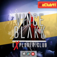 Explorer Club Radio [#eClub41] - Vince Blakk - Danny Cullen GuestMix by greatdrake