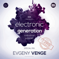 Evgeny Venge - Electronic Generation [Classic Edition] [20.05.2020] by Electronic Generation
