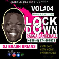 LockdownMix DJBrash Brians Ep#04 RaggaDancehall by DJ PAYASAM