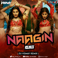 Naagin (Remix) - DJ Vismay VRz (Electro Club Mix) Ang VisRockerZ.net by DJ Vismay VRz