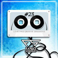 #23 Love This Groove Sessions by Fabio Sobrinho
