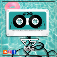 #20 Love This Groove Sessions by Fabio Sobrinho