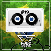 #19 Love This Groove Sessions - Brazil by Fabio Sobrinho