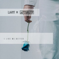 I Like Me Better - Afterlyf Remix by AFTERLYF