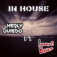 IN HOUSE - Herly Oviedo Ft Imanol Bruno by Herly Oviedo DJ