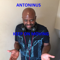 Antoninus - Keep On Moving  (Long Play Soulful Jazzy Drum &amp; Bass Mix) No MC's by DJAntoninus (An-Toe-Nine-Us)