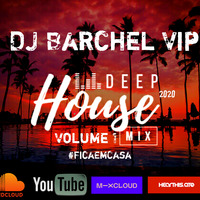 DJ Barchel Vip Deep House Mix Vol 1 by DJ Barchel Vip