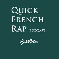 Quick French Rap by Bubblefish