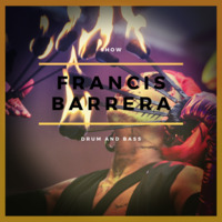 Francis Barrera dnb Show 1 by Francis Barrera