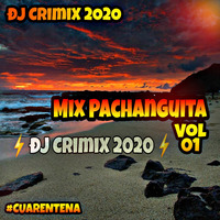 DJ CrimiX 2O2O - Pachanguita En Casa ''Afther Parthy01'' Times by DJ CrimiX Oficial