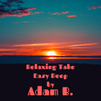 01 ADAM B. - RELAXING DEEP 2020 by ADAM B.